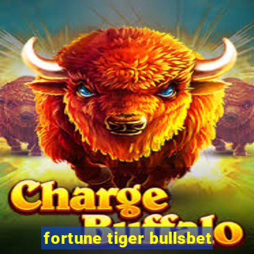 fortune tiger bullsbet